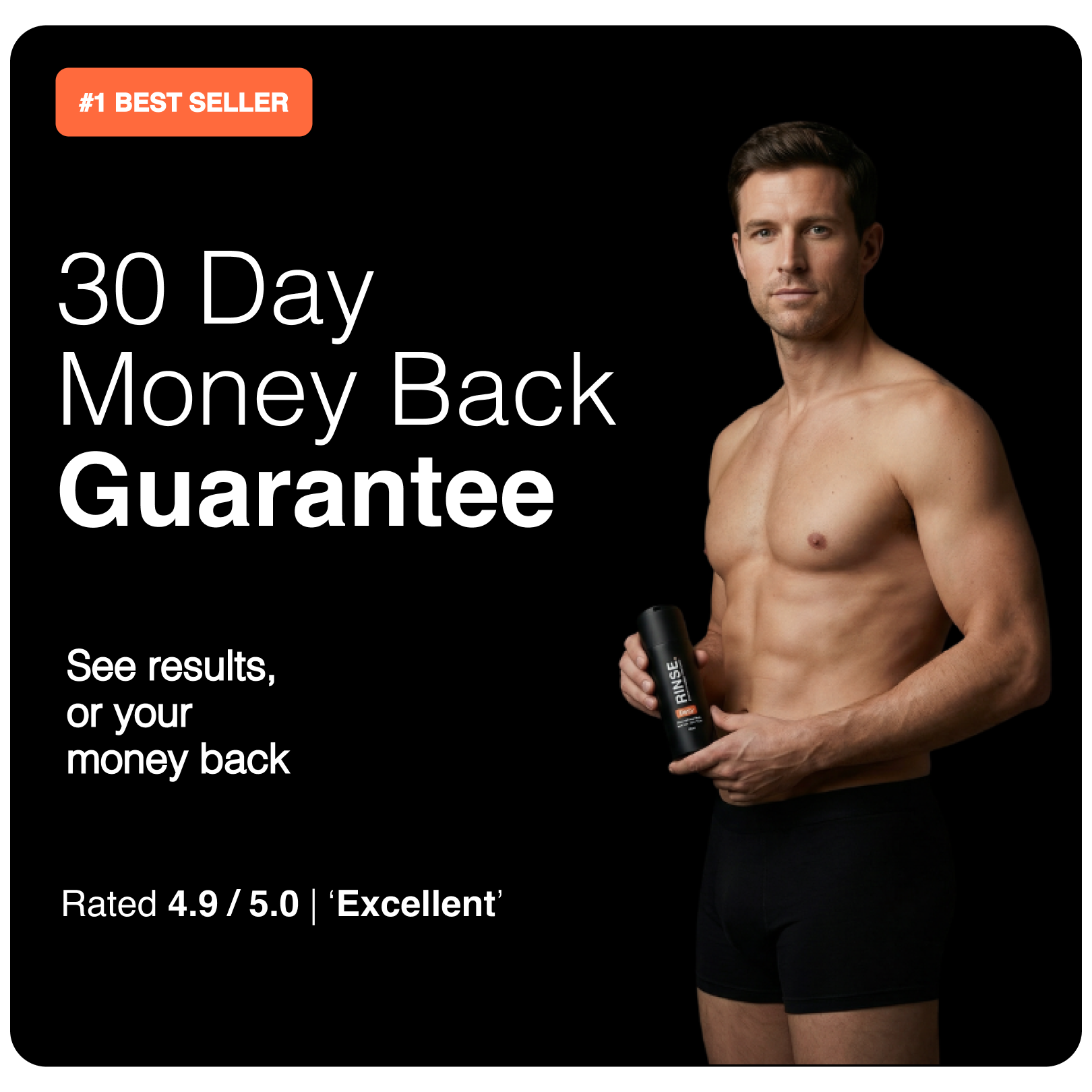 Male model holding RINSE Daily men’s intimate wash highlighting the 30-day money-back guarantee
